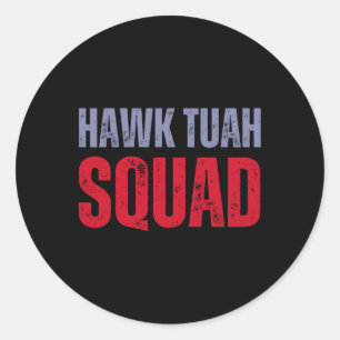 4. Juli Patriotic USA Hawk Tuah Spit auf diesem T Runder Aufkleber