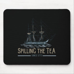 4. Juli Spilling the Tea seit 1773 Vierte von Mousepad