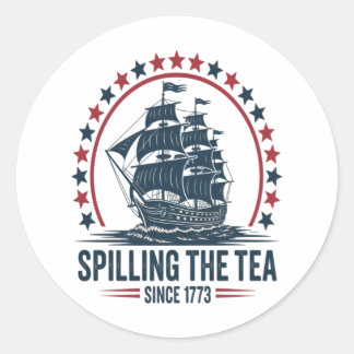 4. Juli Spilling the Tea seit 1773 Vierte von Runder Aufkleber
