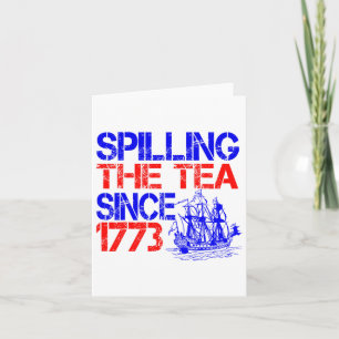 4. Juli Spilling the Tea seit 1773 Vierten Juli Karte