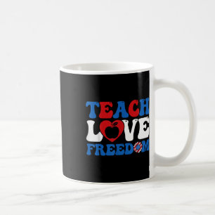 4. Juli Teach Liebe Freedom USA Flag American P Kaffeetasse
