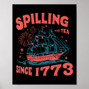 4. Juli: Tee verschütten seit 1773 Lustiges Retro Poster