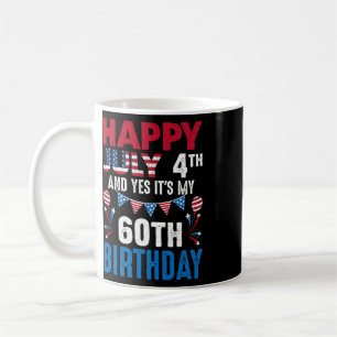 4. Juli Und Ja Es Ist Mein 60. Geburtstag Amerikan Kaffeetasse