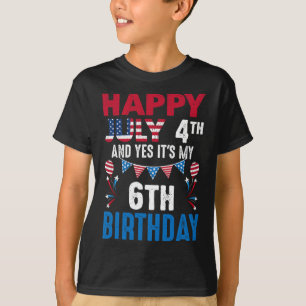 4. Juli Und ja, es ist mein 6. Geburtstag amerikan T-Shirt