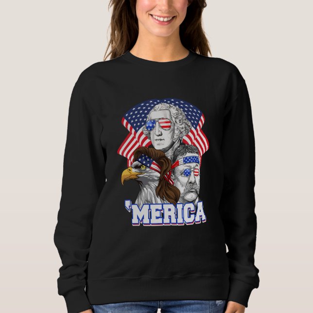 4. Juli US-Flagge Merica Washington Roosevelt B Sweatshirt (Vorderseite)