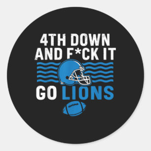 4. Nach unten und Fick it Go Lions Runder Aufkleber