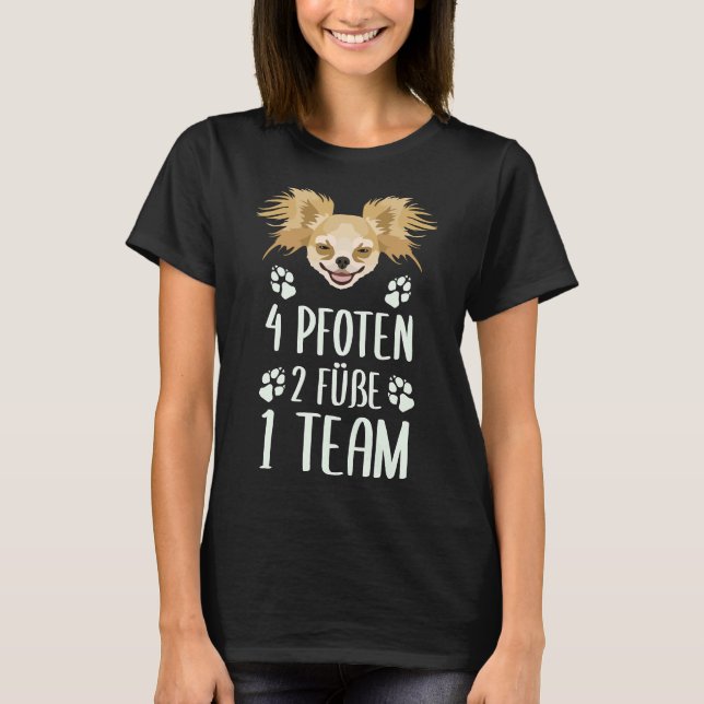 4 Paws 2 Feet 1 Team Chihuahua T-Shirt (Vorderseite)