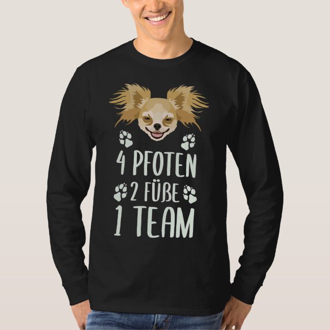 4 Paws 2 Feet 1 Team Chihuahua T-Shirt (Vorderseite)