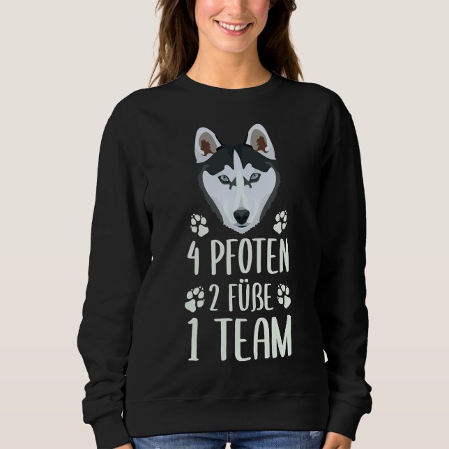 4 Paws 2 Feet 1 Team Husky Sweatshirt (Vorderseite)