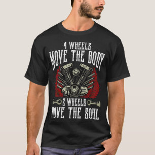 4 Räder bewegen die Soul-2-Räder T-Shirt
