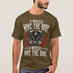 4 Räder bewegen die Soul-2-Räder T-Shirt