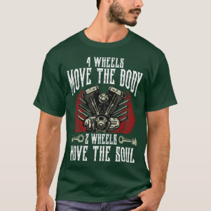 4 Räder bewegen die Soul-2-Räder T-Shirt