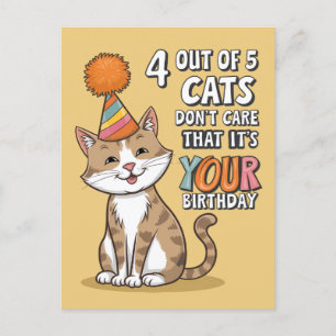 4 von 5 Katzen ist es egal, dass es dein Geburtsta Postkarte