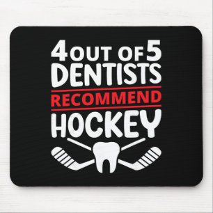 4 von 5 Zahnärzten empfehlen Eishockey lustig zu Mousepad