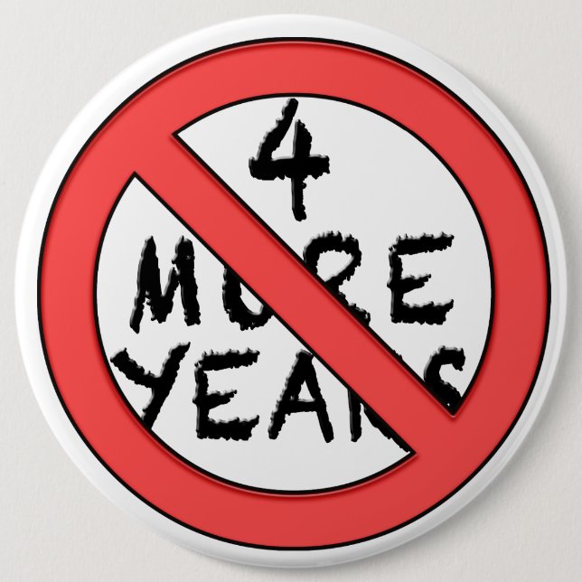 4 Weitere Jahre - NICHT! Anti-Inkumbant Button (Vorderseite)