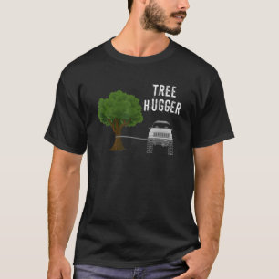 4 Wheel Wheel Tree Hugger T-Shirt