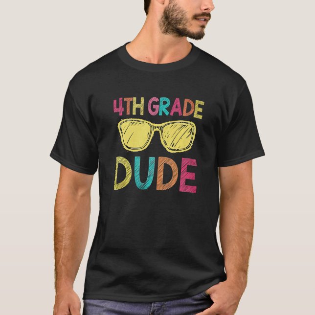 4th Grade Dude   Back To School  4th Grade T-Shirt (Vorderseite)