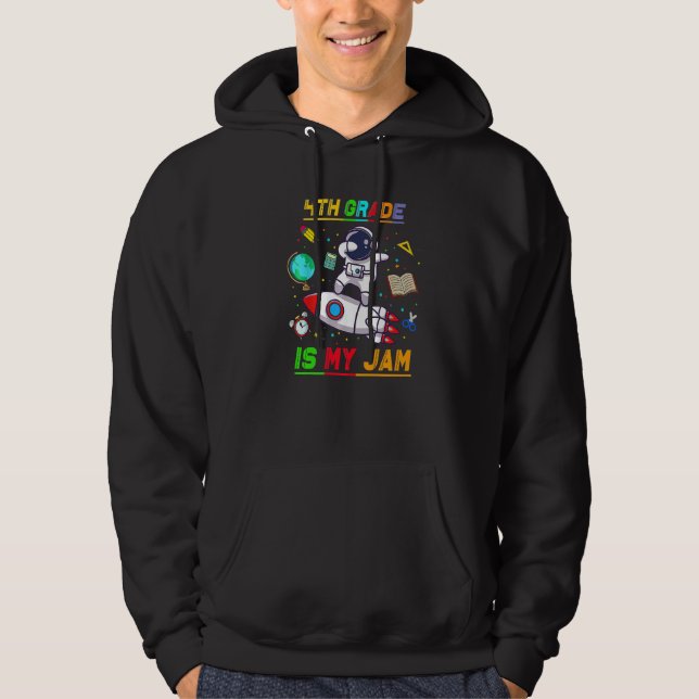 4th Grade Is My Jam Astronaut Back To School Explo Hoodie (Vorderseite)
