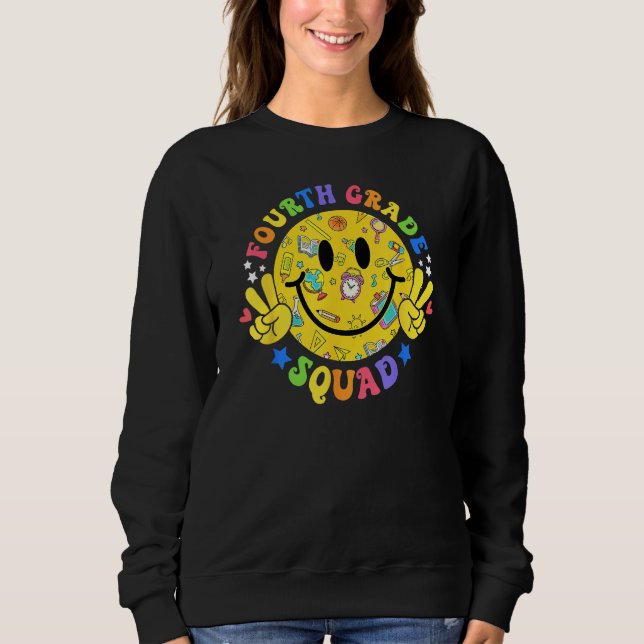 4th Grade Squad Smile Face Student Teacher Back To Sweatshirt (Vorderseite)