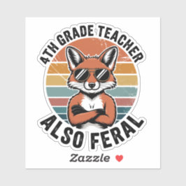 4th Grade Teacher Also Feral | Funny Custom-Cut Aufkleber