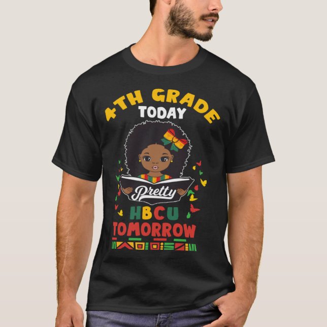 4th Grade Today HBCU Tomorrow Historically Black C T-Shirt (Vorderseite)