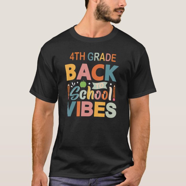 4th Grade Vibes Fourth Grade Students  Parents and T-Shirt (Vorderseite)