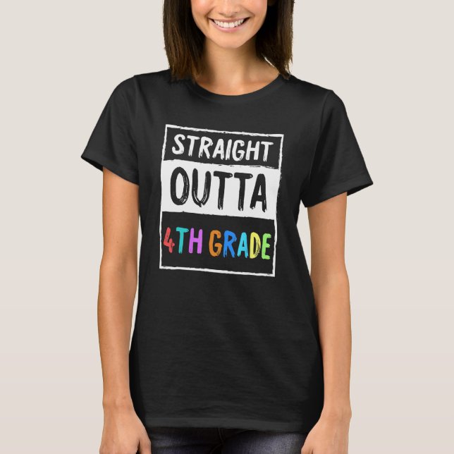 4th Grader Trendy School Gift Straight Outta 4th G T-Shirt (Vorderseite)