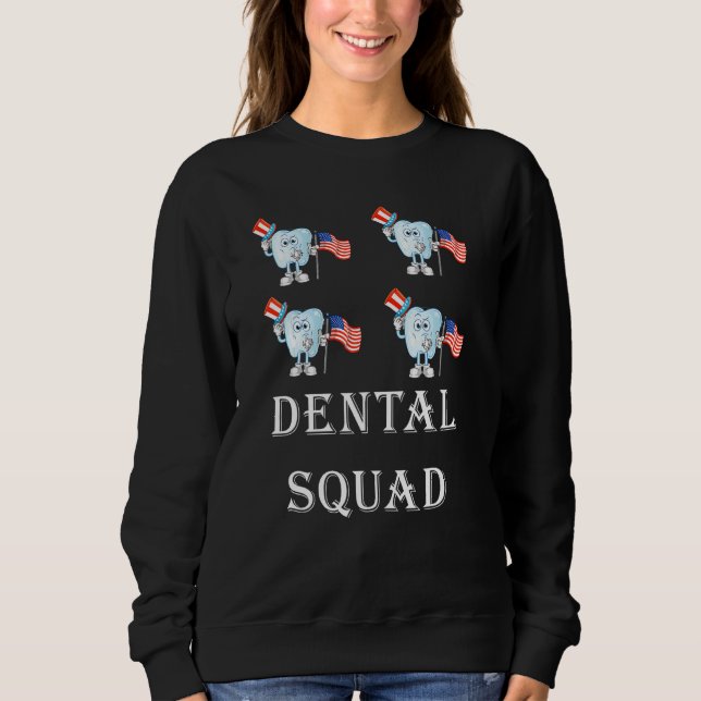 4th Of July Dentist  American Patriotic Dental Squ Sweatshirt (Vorderseite)