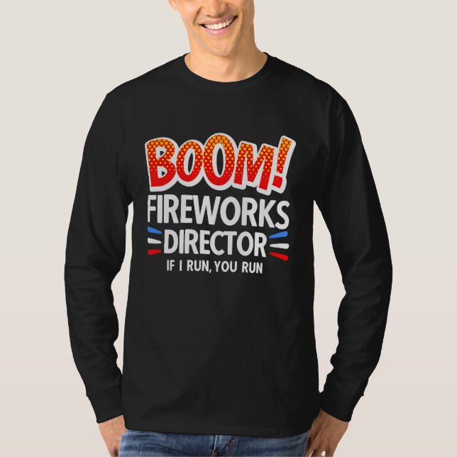 4th of July Fireworks Director Boom Squad Pyro Hus T-Shirt (Vorderseite)