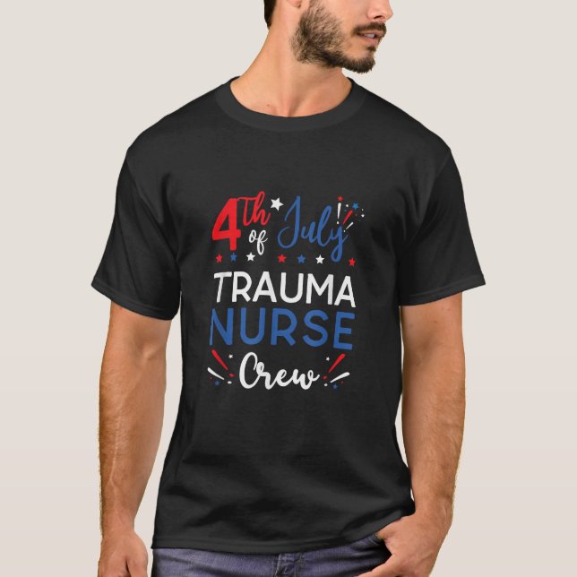 4th of July Trauma Nurse Crew Stars and Stripes Fi T-Shirt (Vorderseite)