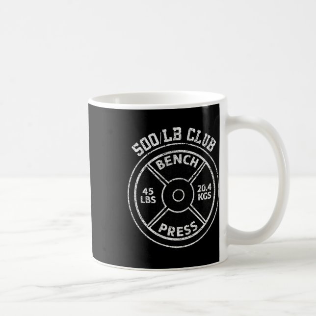 500 Lbs Pound Bench Press Club Gym Weightlifting P Kaffeetasse (Rechts)