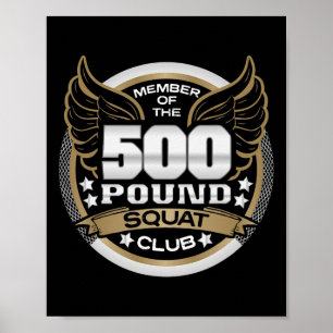 500 Pfund Kniebeugen Club für Kraftsportler Gewich Poster
