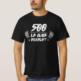 500LB Club Kreuzheben T-Shirt