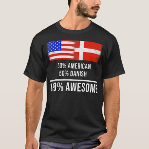 50 American 50 Danish 100 Phantastisches Geschenk  T-Shirt