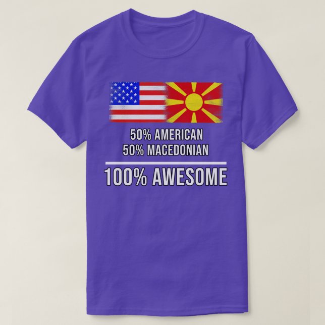 50 American 50 Macedonian 100 Phantastisch Gift fü T-Shirt (Design vorne)