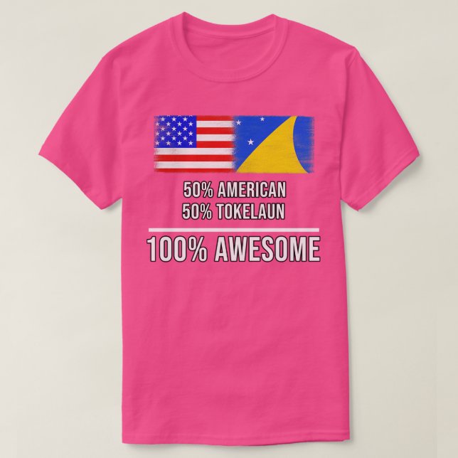 50 American 50 Tokelaun 100 Phantastisches Geschen T-Shirt (Design vorne)