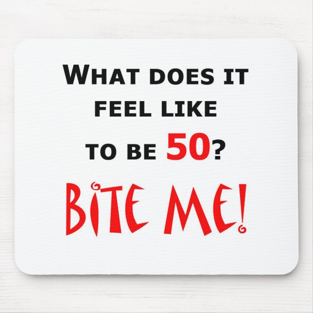 50 beißen Sie mich! Mousepad (Vorne)