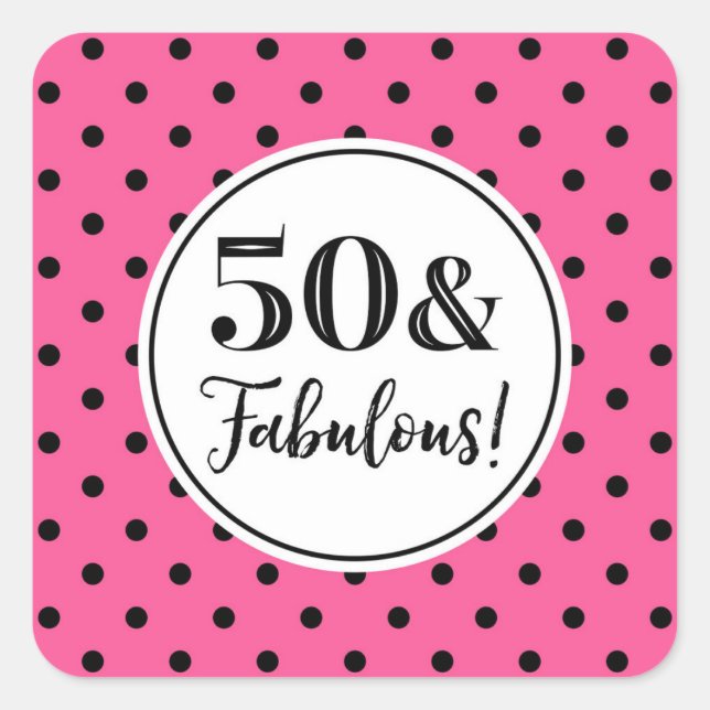 50 & Fabulous Birthday Pink White Black Dots Quadratischer Aufkleber (Vorderseite)