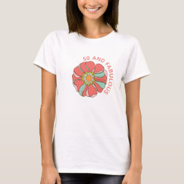 50 & Fabulous Retro Pink Floral T-Shirt