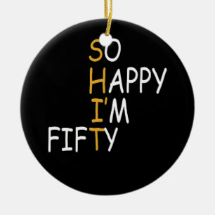 50. Geburtstag 1972 50 Jahre alt so glücklich im Keramik Ornament