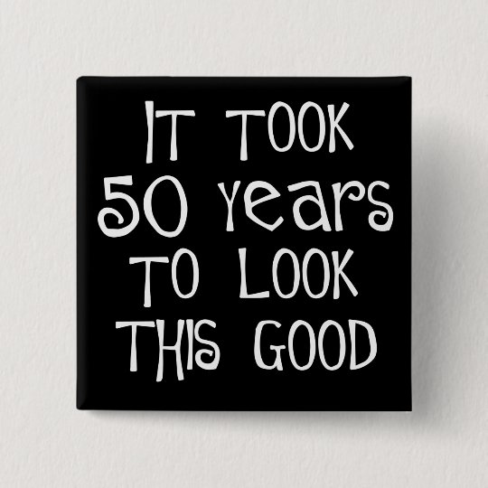 50. Geburtstag, 50 Jahre, zum dieses zu schauen Quadratischer Button 5,1 Cm