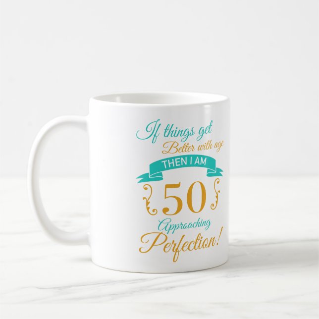 50. Geburtstag besser mit Alter Kaffeetasse (Links)