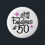 50. Geburtstag Button<br><div class="desc">Noch fabelhaft bei 50 Geburtstagsdesign</div>