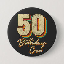 50. Geburtstag Crew 50 Party Crew Round Button
