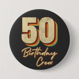 50. Geburtstag Crew 50 Party Crew Round Button