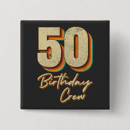 50. Geburtstag Crew 50 Party Crew Square Button