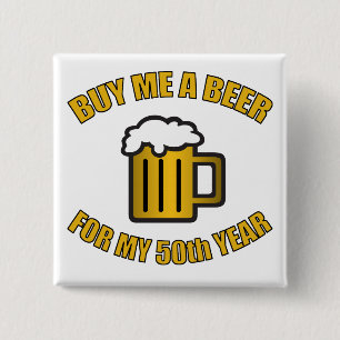 50. Geburtstag Funny Beer Button