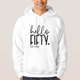 50. Geburtstag Hallo 50 Hoodie