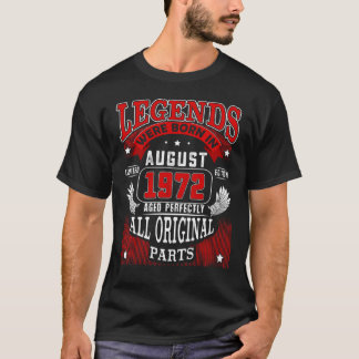 50. Geburtstag Legends Geboren im August 1972 50 J T-Shirt