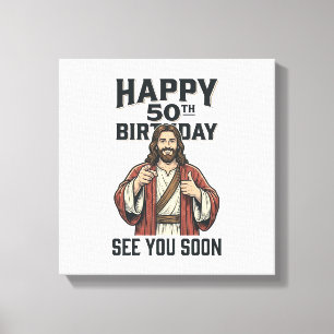 50. Geburtstag Sie sehen sich bald religiösen Humo Leinwanddruck